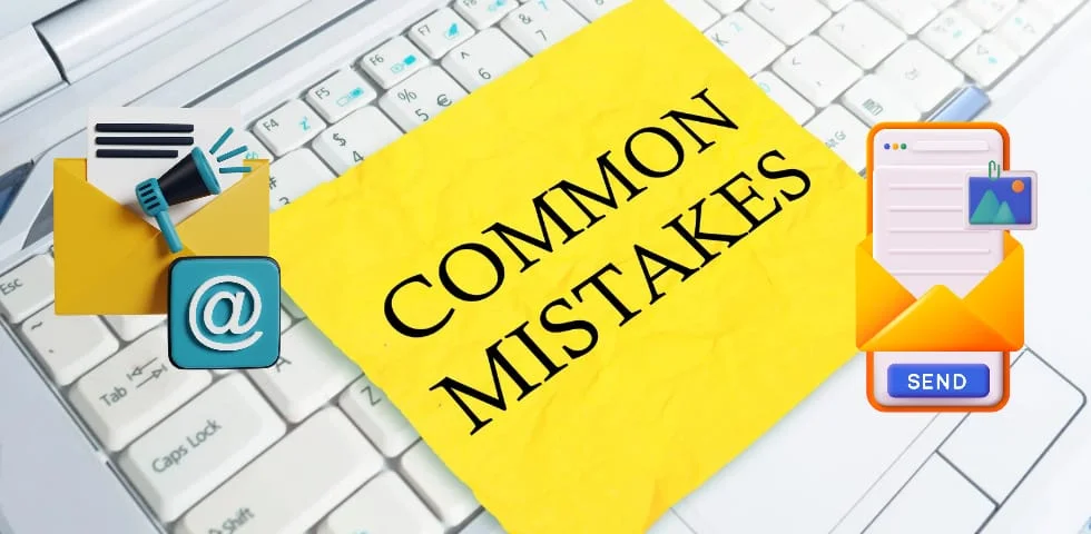 Common Mistakes to Avoid in Email Marketing