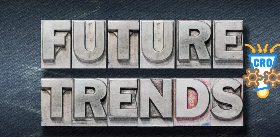 Future Trends in CRO