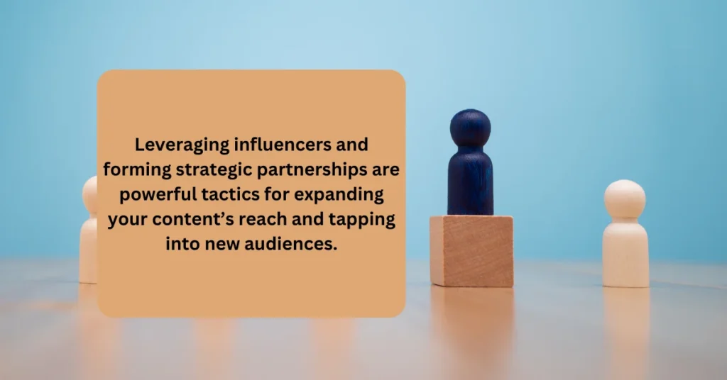 Leveraging Influencers and Partnerships
