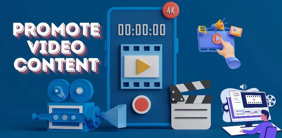 How to Create and Promote Video Content for Maximum Customer Engagement and Conversion